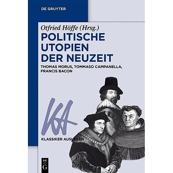 Politische Utopien der Neuzeit / Klassiker auslegen Bd.61