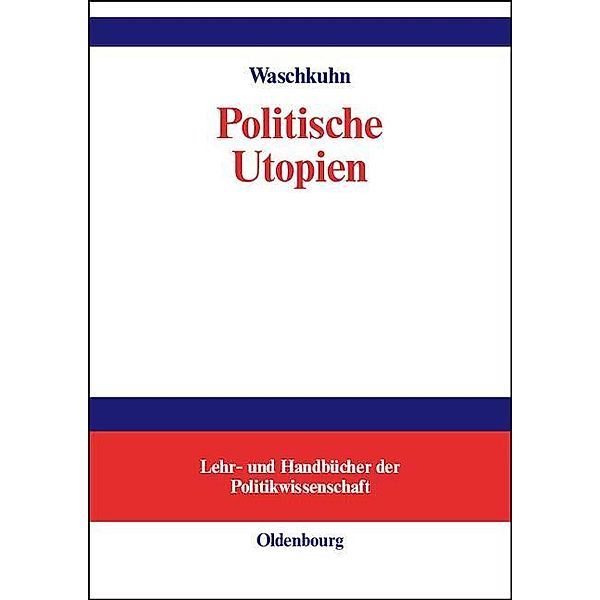 Politische Utopien / Jahrbuch des Dokumentationsarchivs des österreichischen Widerstandes, Arno Waschkuhn