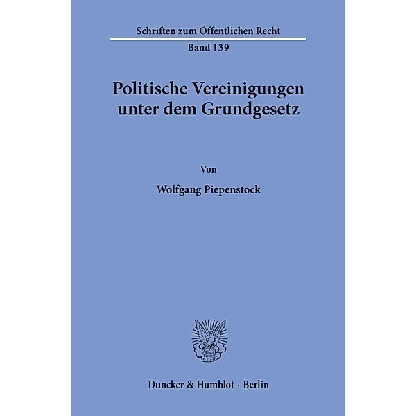 Politische Vereinigungen unter dem Grundgesetz., Wolfgang Piepenstock