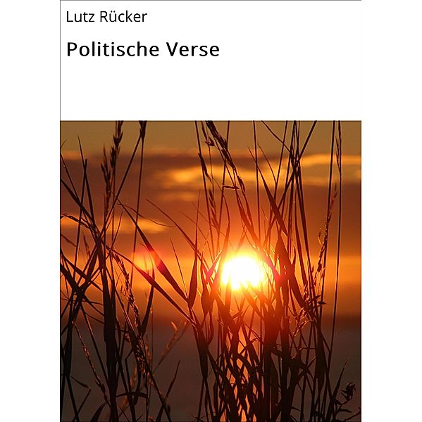 Politische Verse, Lutz Rücker