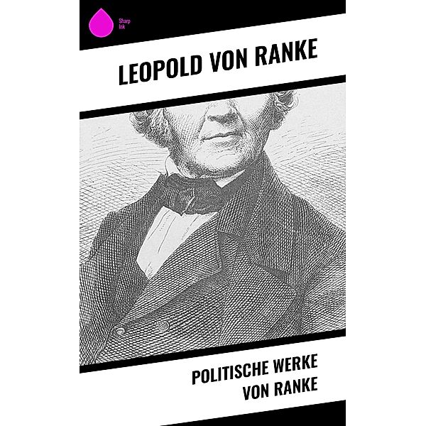 Politische Werke von Ranke, Leopold von Ranke