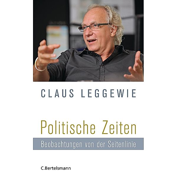 Politische Zeiten, Claus Leggewie