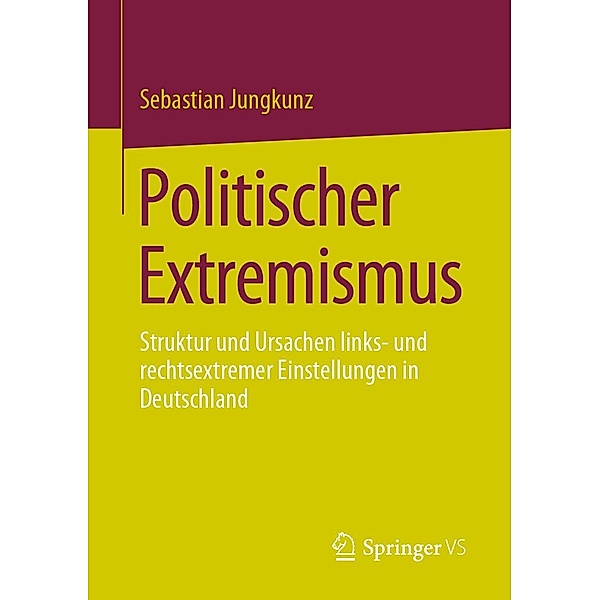 Politischer Extremismus, Sebastian Jungkunz