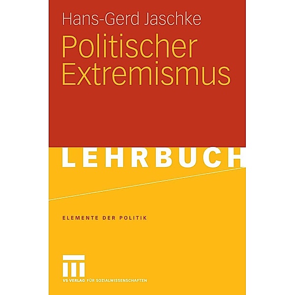 Politischer Extremismus / Elemente der Politik, Hans-Gerd Jaschke