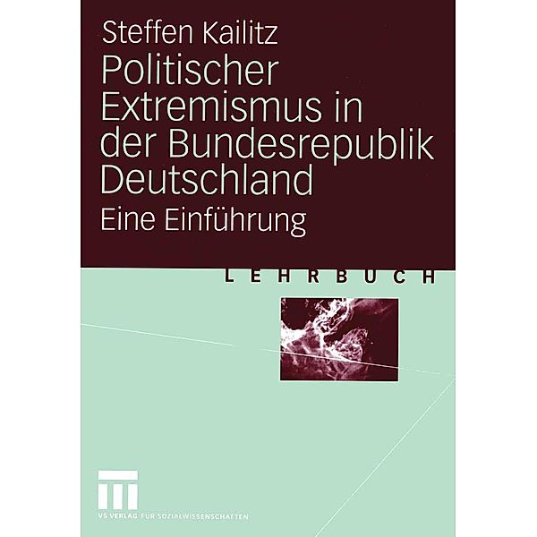Politischer Extremismus in der Bundesrepublik Deutschland, Steffen Kailitz