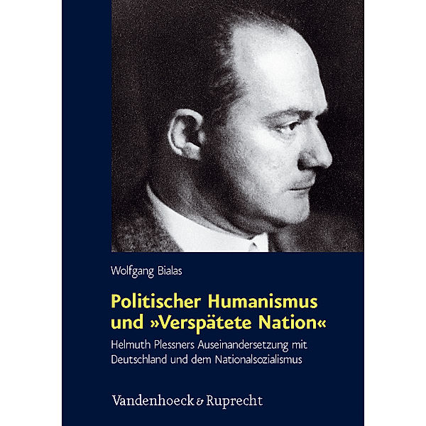 Politischer Humanismus und »Verspätete Nation«, Wolfgang Bialas