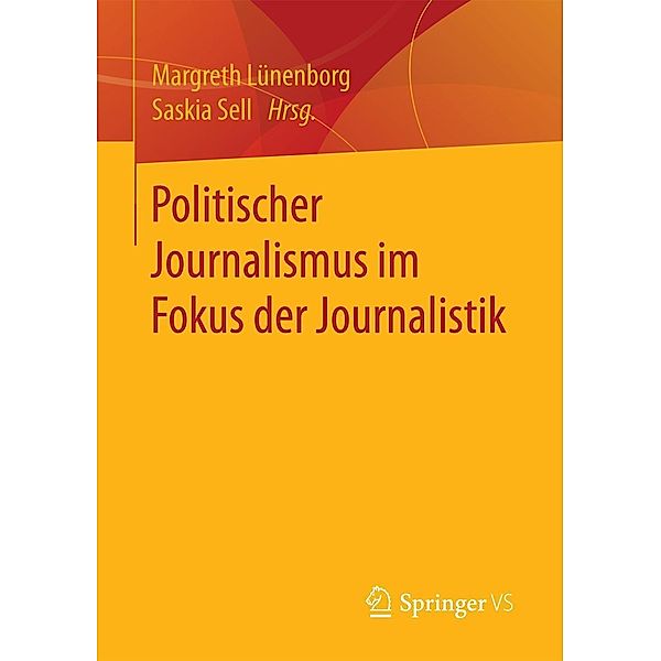 Politischer Journalismus im Fokus der Journalistik