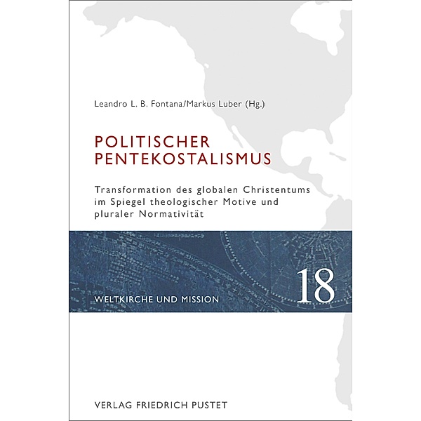 Politischer Pentekostalismus / Weltkirche und Mission Bd.18