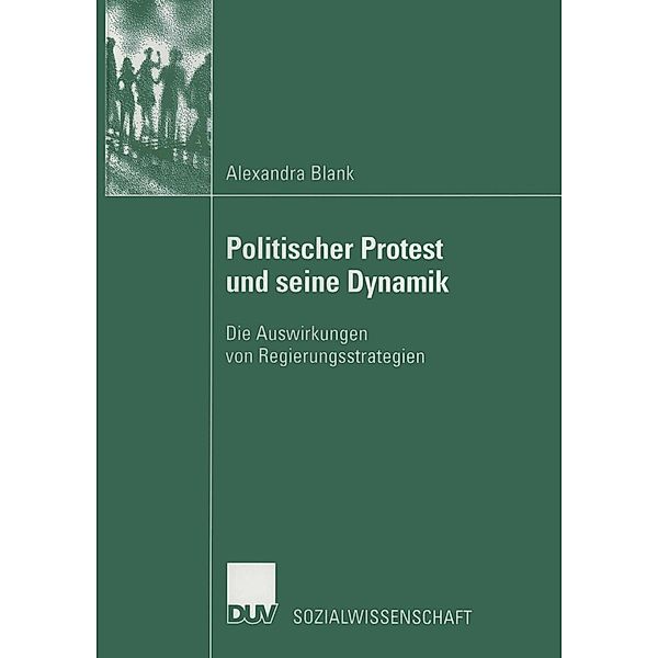 Politischer Protest und seine Dynamik / Sozialwissenschaft, Alexandra Blank