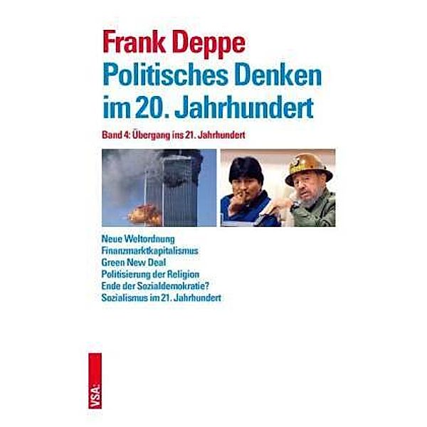 Politisches Denken im 20. Jahrhundert: 4 Übergang ins 21. Jahrhundert, Frank Deppe