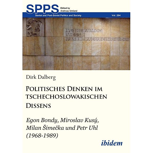 Politisches Denken im tschechoslowakischen Dissens, Dirk Dalberg