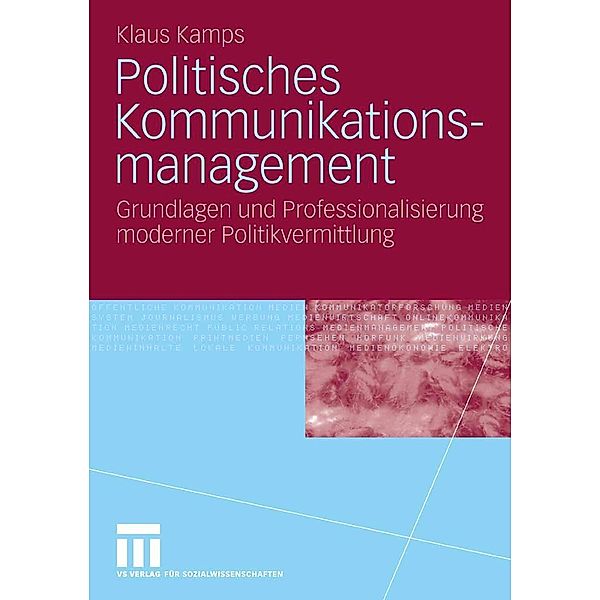 Politisches Kommunikationsmanagement, Klaus Kamps