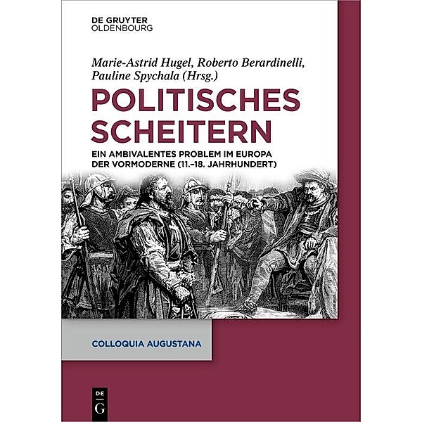 Politisches Scheitern / Colloquia Augustana Bd.40