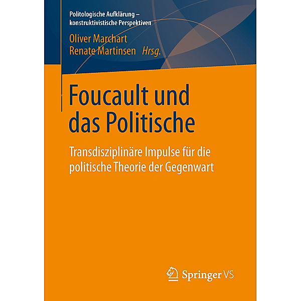 Politologische Aufklärung - konstruktivistische Perspektiven / Foucault und das Politische