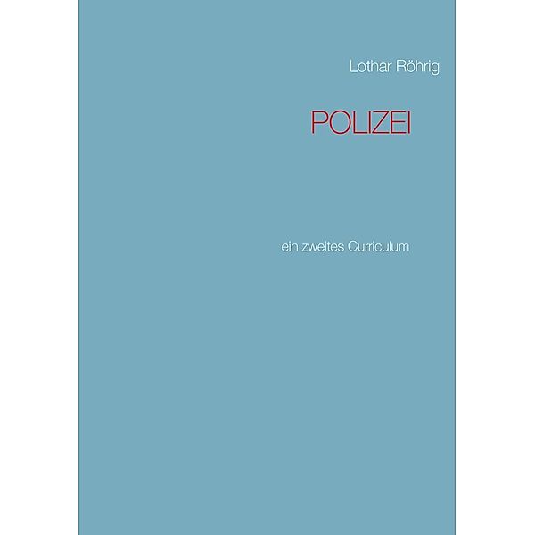 Polizei, Lothar Röhrig