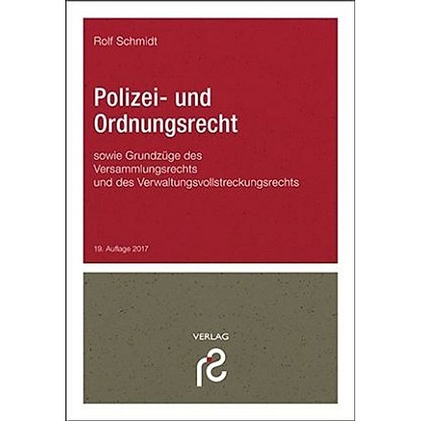 Polizei- und Ordnungsrecht, Rolf Schmidt