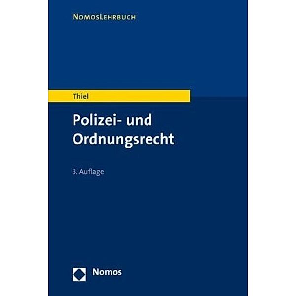 Polizei- und Ordnungsrecht, Markus Thiel