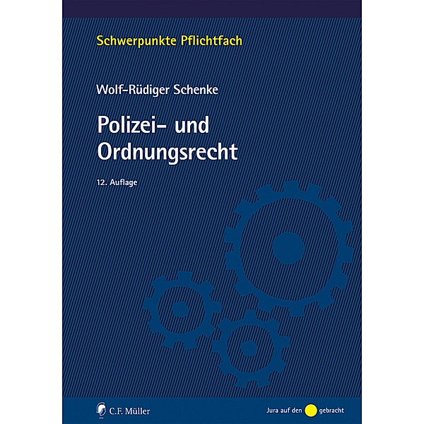 Polizei- und Ordnungsrecht, Wolf-Rüdiger Schenke