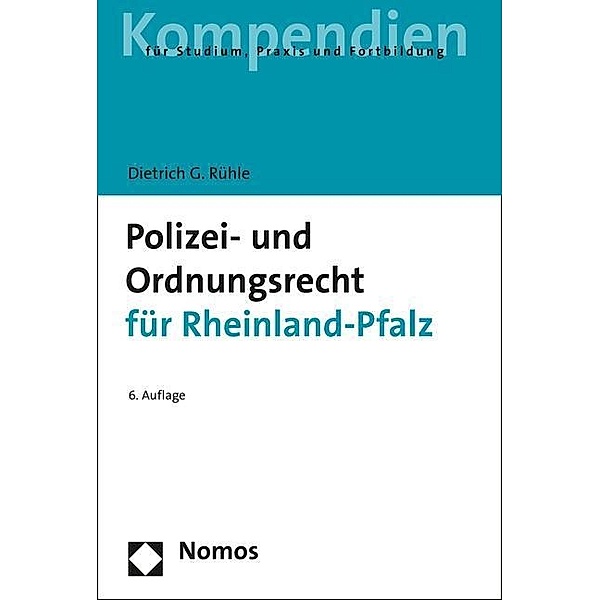 Polizei- und Ordnungsrecht für Rheinland-Pfalz, Dietrich G. Rühle