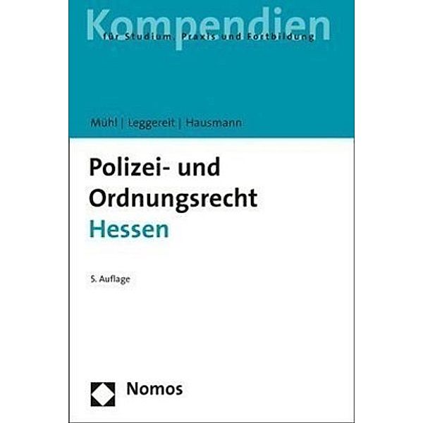 Polizei- und Ordnungsrecht Hessen, Lothar Mühl, Rainer Leggereit, Winfried Hausmann