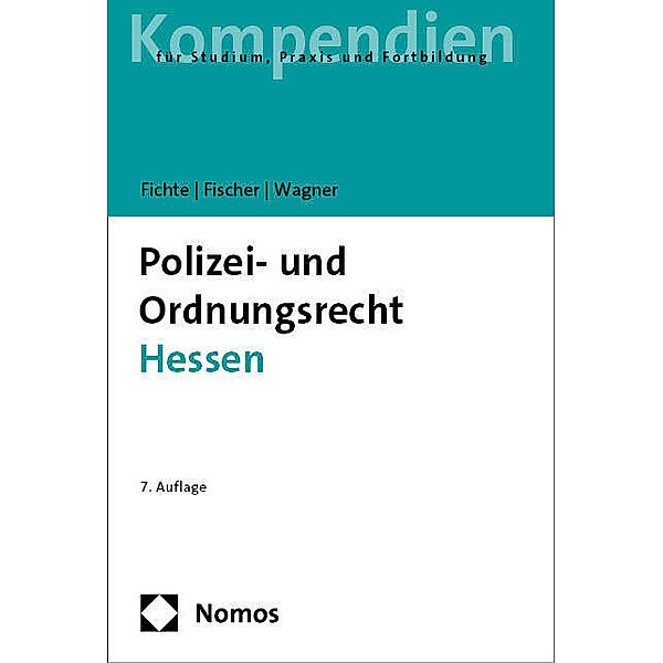 Polizei- und Ordnungsrecht Hessen, Sybille Fichte, Mattias G. Fischer, Tobias Wagner