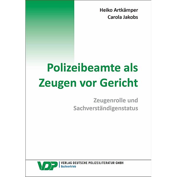 Polizeibeamte als Zeugen vor Gericht, Heiko Artkämper, Carola Jakobs