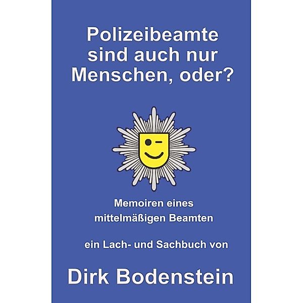 Polizeibeamten sind auch nur Menschen, Dirk Bodenstein