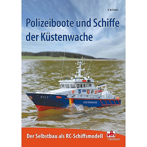 Polizeiboote und Schiffe der Küstenwache, Gerhard O. W. Fischer