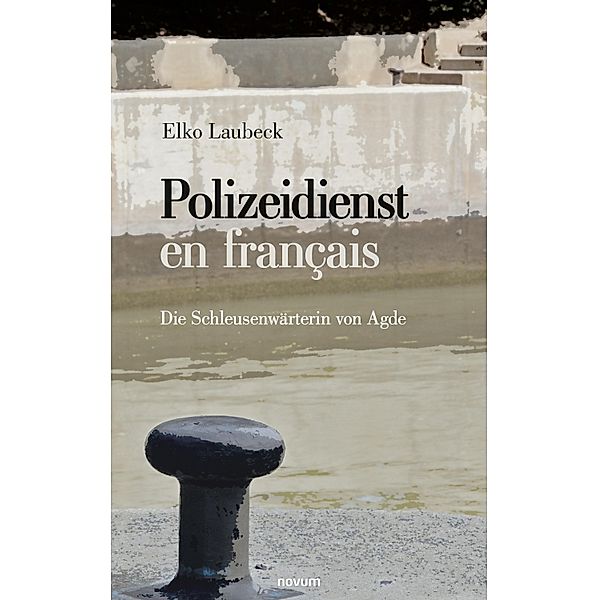 Polizeidienst en français, Elko Laubeck