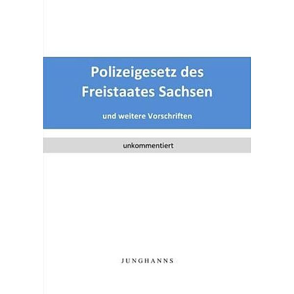 Polizeigesetz des Freistaates Sachsen, Lars Junghanns