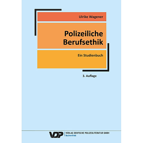 Polizeiliche Berufsethik, Ulrike Wagener