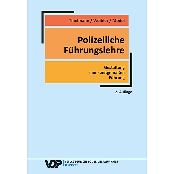 Polizeiliche Führungslehre, Jürgen Weibler, Gerd Thielmann, Thomas Model