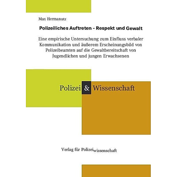 Polizeiliches Auftreten - Respekt und Gewalt, Max Hermanutz