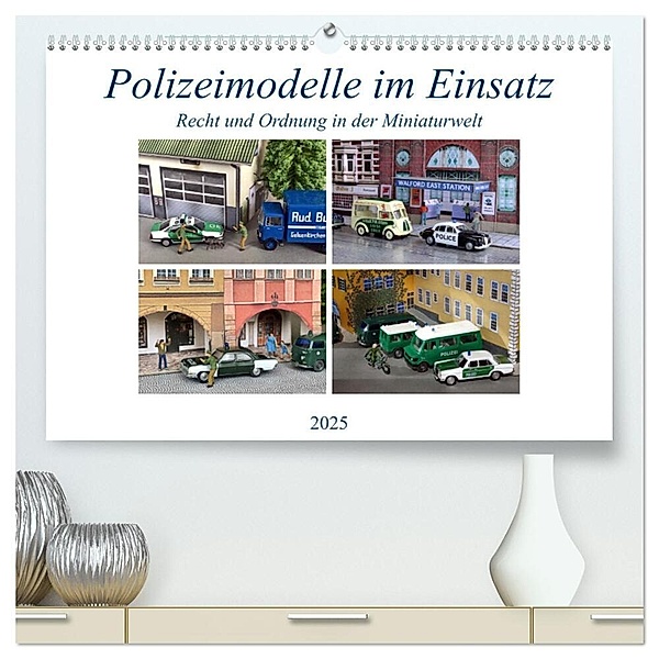 Polizeimodelle im Einsatz (hochwertiger Premium Wandkalender 2025 DIN A2 quer), Kunstdruck in Hochglanz, Calvendo, Klaus-Peter Huschka