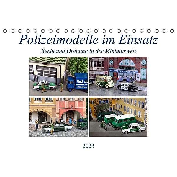 Polizeimodelle im Einsatz (Tischkalender 2023 DIN A5 quer), Klaus-Peter Huschka