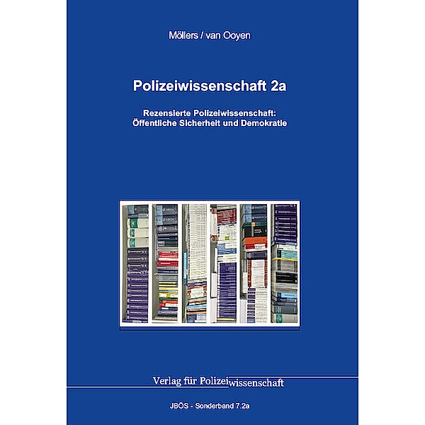 Polizeiwissenschaft, Martin H. W. Möllers, Robert Chr. van Ooyen