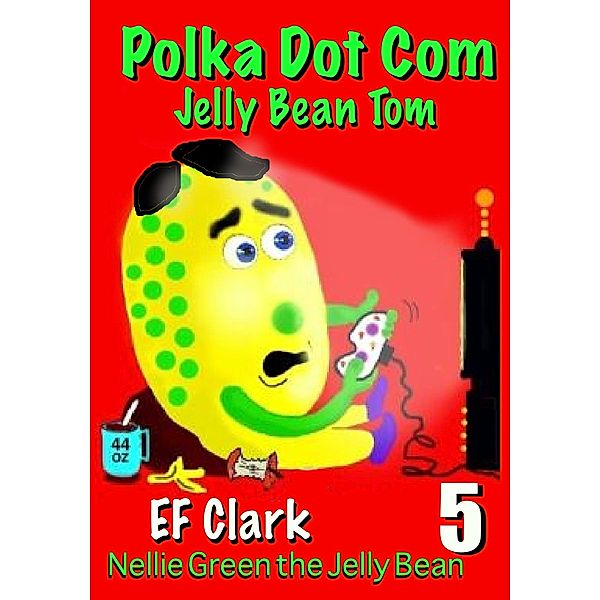 Polka Dot Com Jelly Bean Tom / EF Clark, Ef Clark