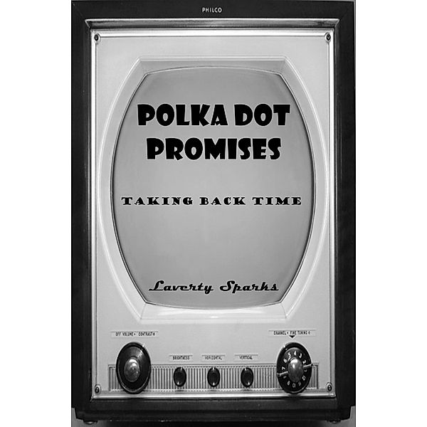 Polka Dot Promises: Taking Back Time, Laverty Sparks