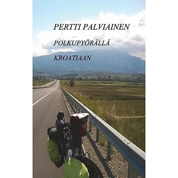 Polkupyörällä Kroatiaan, Pertti Palviainen