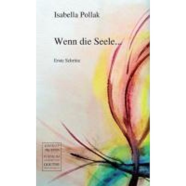 Pollak, I: Wenn die Seele..., Isabella Pollak