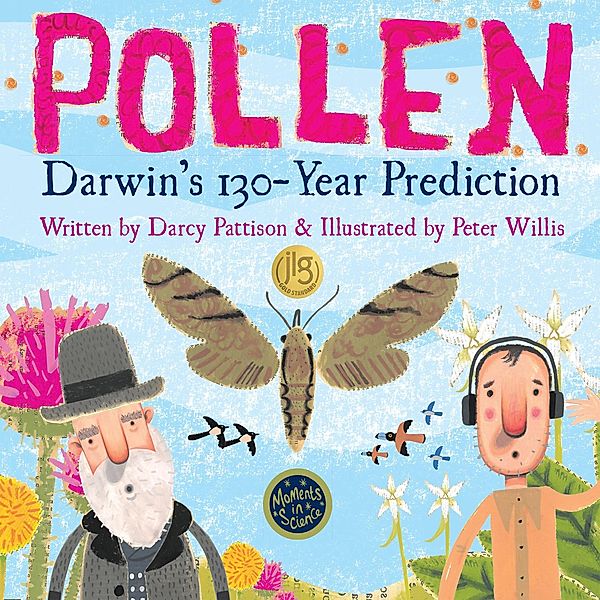 POLLEN: Darwin's 130 Year Prediction (MOMENTS IN SCIENCE, #3) / MOMENTS IN SCIENCE, Darcy Pattison