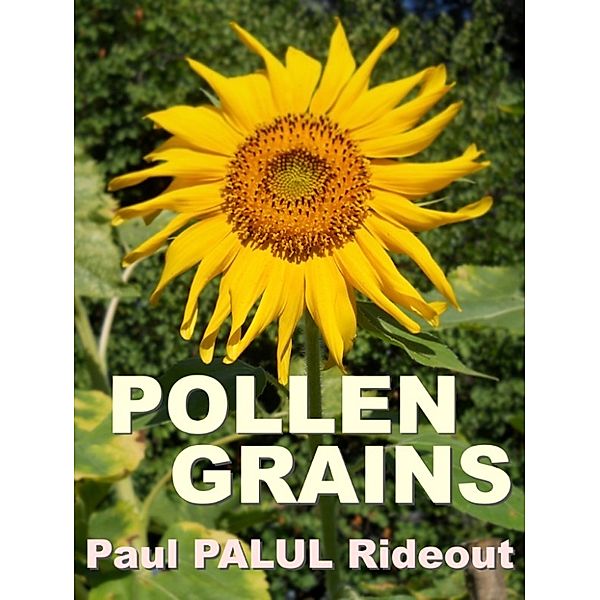 Pollen Grains, Paul Palul Rideout