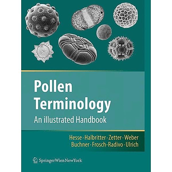 Pollen Terminology, Michael Hesse, Heidemarie Halbritter, Reinhard Zetter, Martina Weber, Ralf Buchner, Andrea Frosch-Radivo, Silvia Ulrich