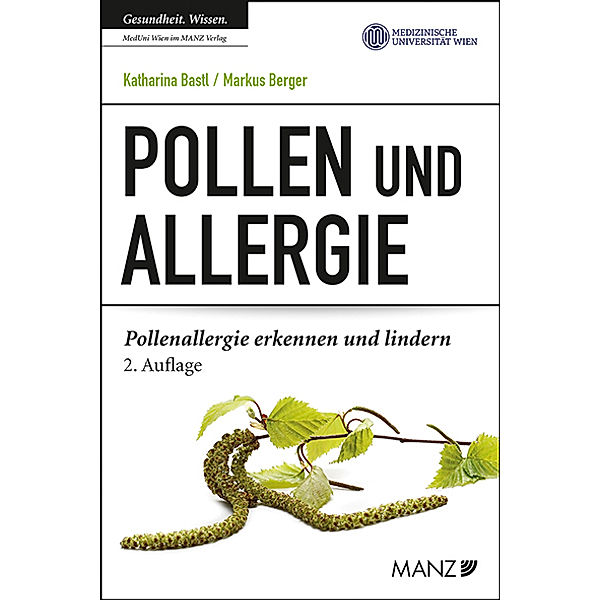 Pollen und Allergie, Katharina Bastl, Markus Berger