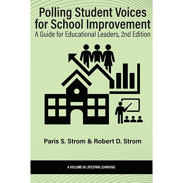 Polling Student Voices for School Improvement, Paris S. Strom, Robert D. Strom