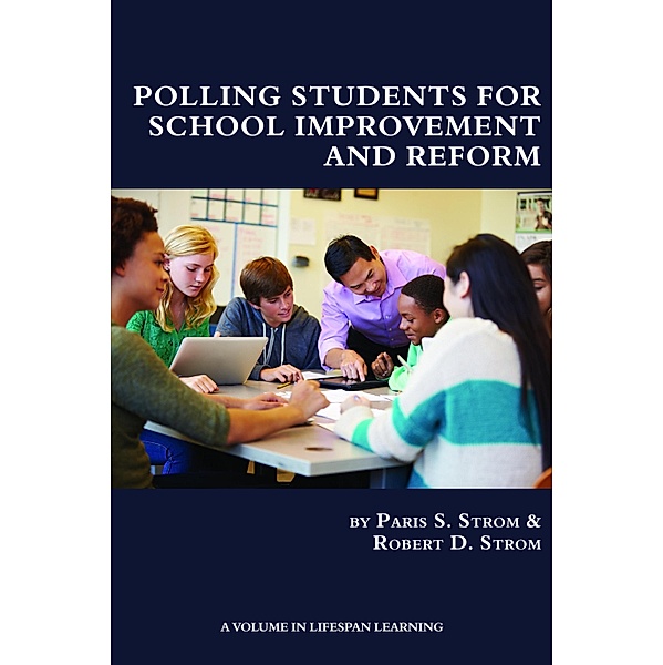 Polling Students for School Improvement and Reform, Paris S Strom