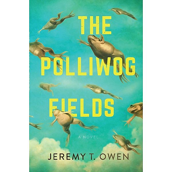Polliwog Fields / BookBaby, Jeremy Owen
