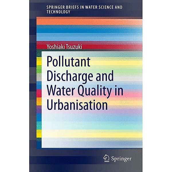 Pollutant Discharge and Water Quality in Urbanisation, Yoshiaki Tsuzuki