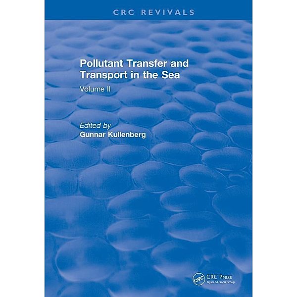 Pollutant Transfer and Transport in the Sea, Gunnar Kullenberg