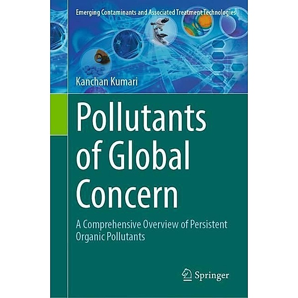 Pollutants of Global Concern, Kanchan Kumari